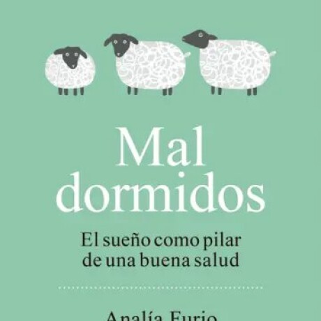 MAL DORMIDOS MAL DORMIDOS