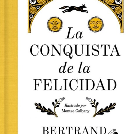 LA CONQUISTA DE LA FELICIDAD LA CONQUISTA DE LA FELICIDAD