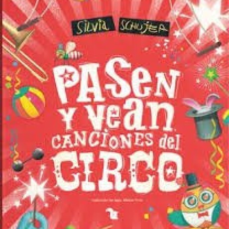 PASEN Y VEAN - CANCIONES DEL CIRCO PASEN Y VEAN - CANCIONES DEL CIRCO