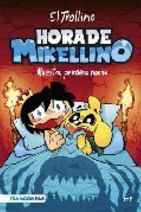 HORA DE MIKELLINO. NUESTRA PRIMERA NOCHE HORA DE MIKELLINO. NUESTRA PRIMERA NOCHE