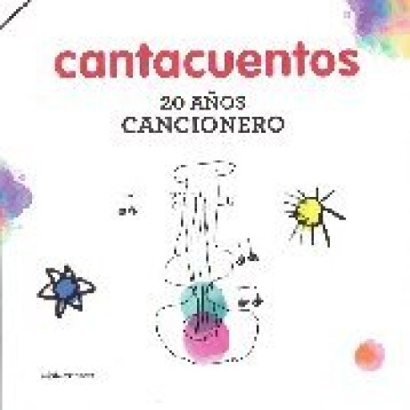 CANTACUENTOS 20 AÑOS.CANCIONERO CANTACUENTOS 20 AÑOS.CANCIONERO