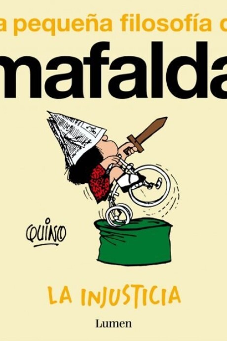 LA INJUSTICIA LA PEQUEÑA FILOSOF A DE MAFALDA LA INJUSTICIA LA PEQUEÑA FILOSOF A DE MAFALDA
