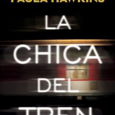 LA CHICA DEL TREN LA CHICA DEL TREN