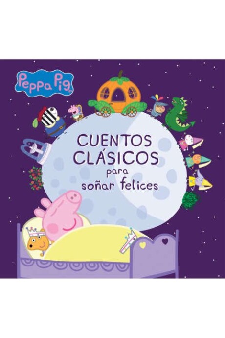 CUENTOS CLASICOS PEPPA PIG CUENTOS CLASICOS PEPPA PIG