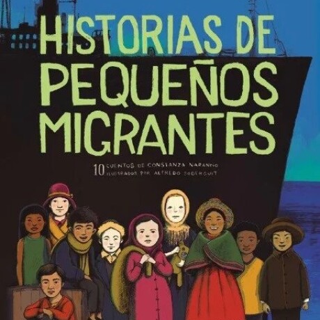 HISTORIAS DE PEQUEÑOS MIGRANTES HISTORIAS DE PEQUEÑOS MIGRANTES