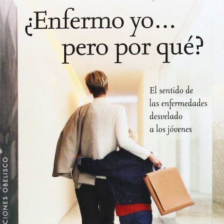 ENFERMO YO PERO PORQUE ENFERMO YO PERO PORQUE
