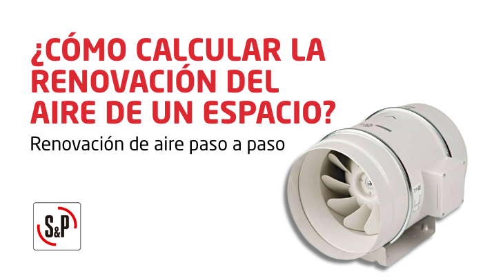 ¿Cómo calcular la renovación del aire de un espacio?