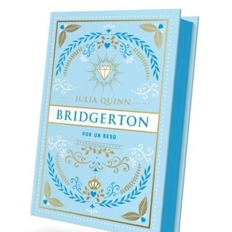 BRIDGERTON POR UN BESO EDICION ESPECIAL BRIDGERTON POR UN BESO EDICION ESPECIAL