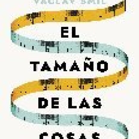 EL TAMAÑO DE LAS COSAS EL TAMAÑO DE LAS COSAS