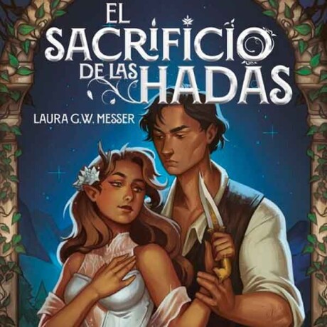 EL SACRIFICIO DE LAS HADAS EL SACRIFICIO DE LAS HADAS