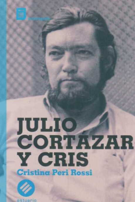 JULIO CORTAZAR Y CRIS JULIO CORTAZAR Y CRIS