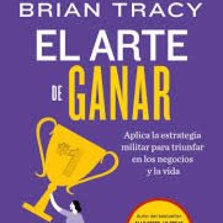 EL ARTE DE GANAR EL ARTE DE GANAR