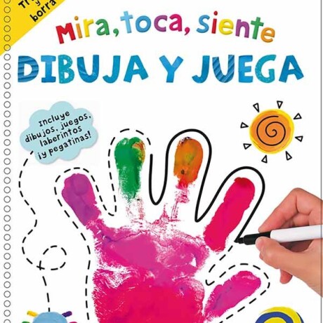 MIRA TOCA SIENTE DIBUJA Y JUEGA MIRA TOCA SIENTE DIBUJA Y JUEGA