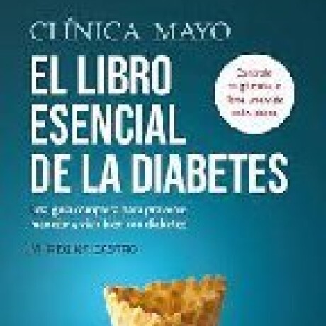 EL LIBRO ESENCIAL DE LA DIABETES EL LIBRO ESENCIAL DE LA DIABETES