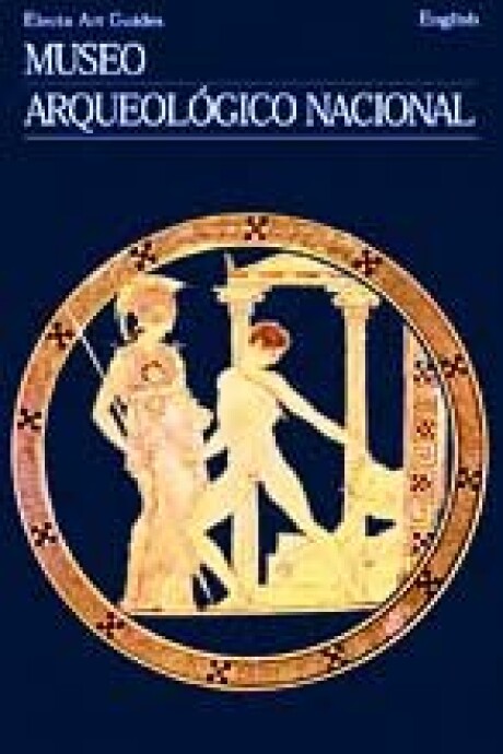 MUSEO ARQUEOLOGICO NACIONAL MUSEO ARQUEOLOGICO NACIONAL