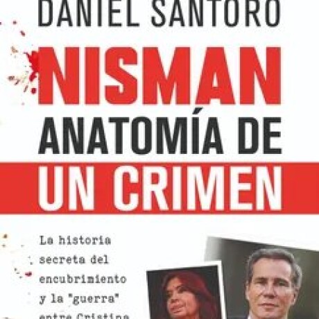 NISMAN: ANATOMIA DE UN CRIMEN NISMAN: ANATOMIA DE UN CRIMEN