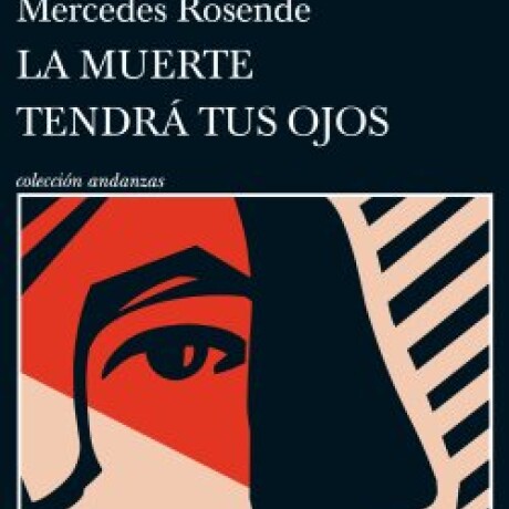 LA MUERTE TENDRA TUS OJOS LA MUERTE TENDRA TUS OJOS
