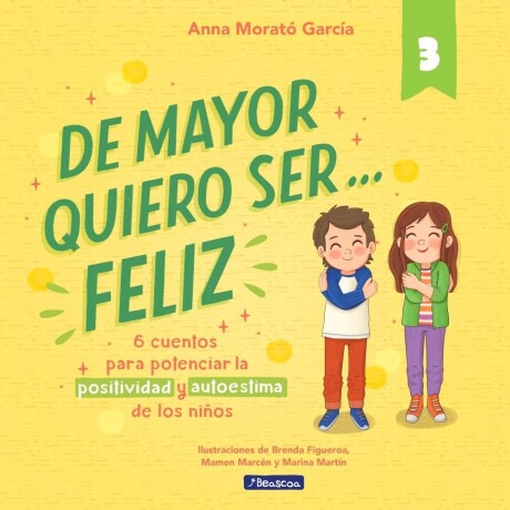 DE MAYOR QUIERO SER FELIZ... 3 DE MAYOR QUIERO SER FELIZ... 3