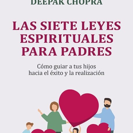 LAS SIETE LEYES ESPIRITUALES PARA PADRES LAS SIETE LEYES ESPIRITUALES PARA PADRES