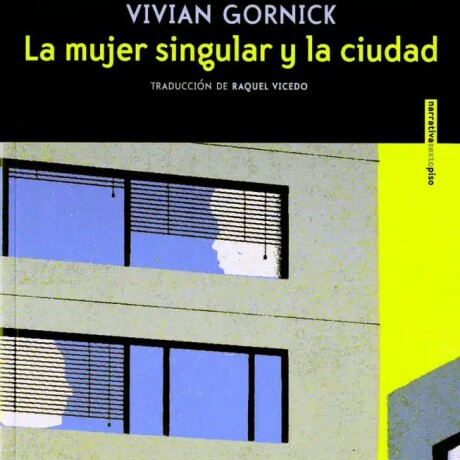 LA MUJER SINGULAR Y LA CIUDAD LA MUJER SINGULAR Y LA CIUDAD