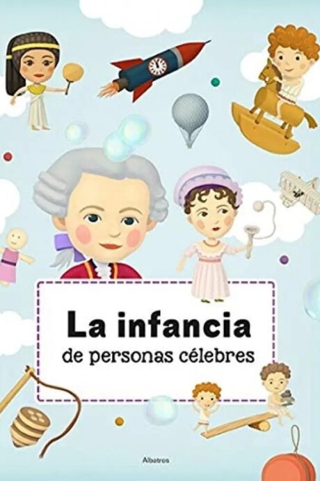 INFANCIA DE PERSONAS CELEBRES, LA INFANCIA DE PERSONAS CELEBRES, LA