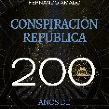 CONSPIRACION REPUBLICA CONSPIRACION REPUBLICA