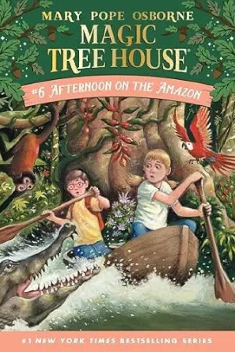 MAGIC TREE HOUSE 6 AFTERNOON ON THE AMAZON MAGIC TREE HOUSE 6 AFTERNOON ON THE AMAZON