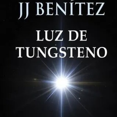 LUZ DE TUNGSTENO LUZ DE TUNGSTENO