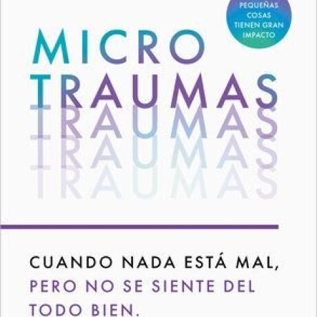 MICROTRAUMAS MICROTRAUMAS