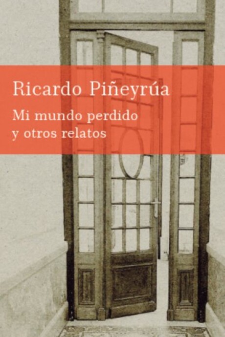 MI MUNDO PERDIDO Y OTROS RELATOS MI MUNDO PERDIDO Y OTROS RELATOS