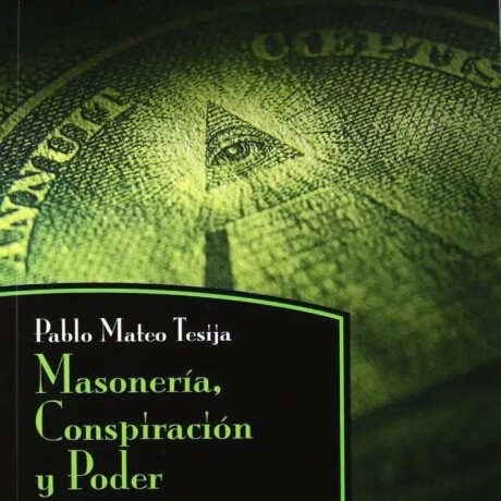 MASONERIA CONSPIRACION Y MASONERIA CONSPIRACION Y