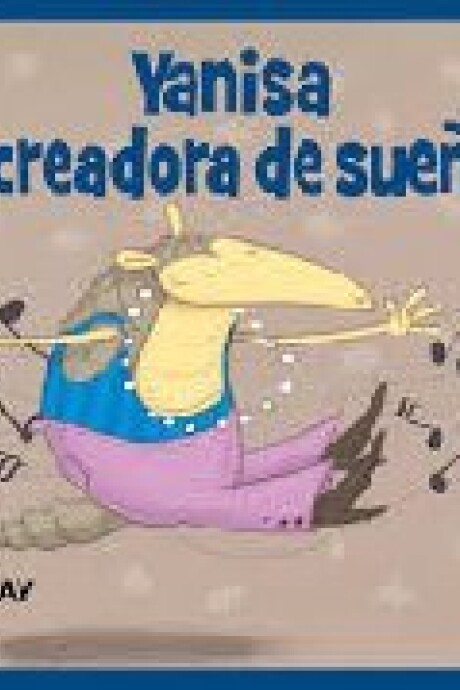 YANISA LA CREADORA DE SUEÑOS YANISA LA CREADORA DE SUEÑOS