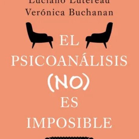 EL PSICOANALISIS NO ES IMPOSIBLE EL PSICOANALISIS NO ES IMPOSIBLE