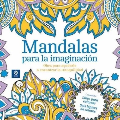 MANDALAS PARA LA IMAGINACION MANDALAS PARA LA IMAGINACION