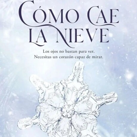 COMO CAE LA NIEVE COMO CAE LA NIEVE