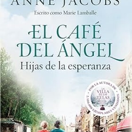 EL CAFE DEL ANGEL 3 - HIJAS DE LA ESPERANZA EL CAFE DEL ANGEL 3 - HIJAS DE LA ESPERANZA