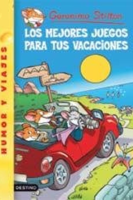 LOS MEJORES JUEGOS PARA TUS VACACIONES - G.STILTON 28 LOS MEJORES JUEGOS PARA TUS VACACIONES - G.STILTON 28
