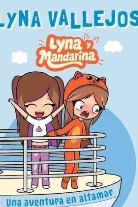 LYNA Y MANDARINA UNA AVENTURA EN ALTAMAR LYNA Y MANDARINA UNA AVENTURA EN ALTAMAR