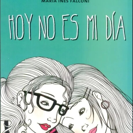 HOY NO ES MI DIA HOY NO ES MI DIA