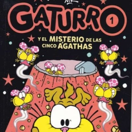 GATURRO 1 Y EL MISTERIO DE LAS CINCO AGATHAS GATURRO 1 Y EL MISTERIO DE LAS CINCO AGATHAS