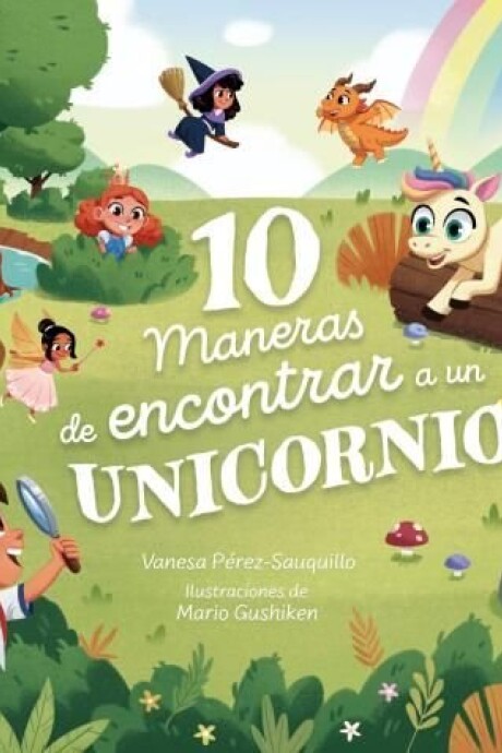 10 MANERAS DE ENCONTRAR UN UNICORNIO 10 MANERAS DE ENCONTRAR UN UNICORNIO