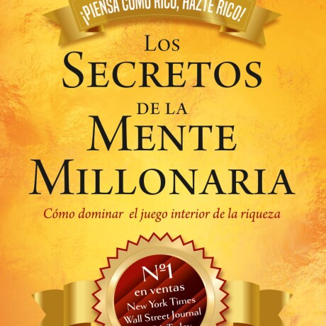 SECRETOS DE LA MENTE MILLONARIA, LOS. TAPA DURA SECRETOS DE LA MENTE MILLONARIA, LOS. TAPA DURA