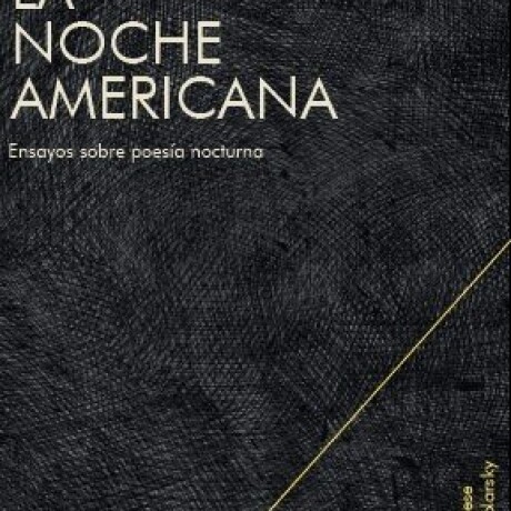 LA NOCHE AMERICANA LA NOCHE AMERICANA