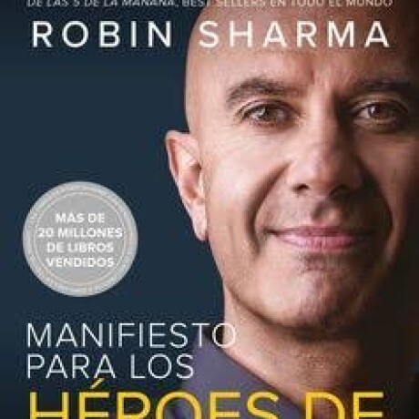 MANIFIESTO PARA LOS HEROES DE CADA DIA MANIFIESTO PARA LOS HEROES DE CADA DIA