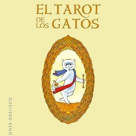 EL TAROT DE LOS GATOS EL TAROT DE LOS GATOS