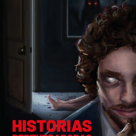 HISTORIAS PERTURBADORAS HISTORIAS PERTURBADORAS