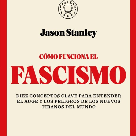 COMO FUNCIONA EL FASCISMO COMO FUNCIONA EL FASCISMO
