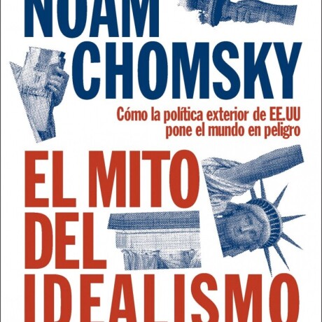 EL MITO DEL IDEALISMO AMERICANO EL MITO DEL IDEALISMO AMERICANO