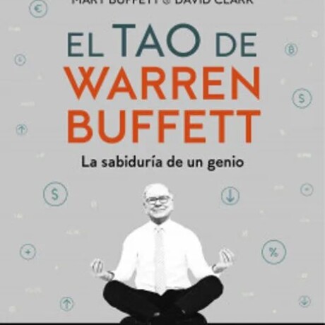 EL TAO DE WARREN BUFFETT EL TAO DE WARREN BUFFETT