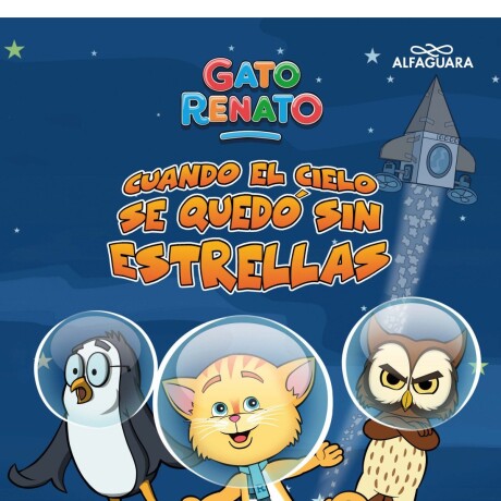 GATO RENATO. CUANDO EL CIELO SE QUED SIN ESTRELLAS GATO RENATO. CUANDO EL CIELO SE QUED SIN ESTRELLAS